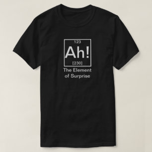 Ah! Das Element der überraschenden Funny Chemistry T-Shirt