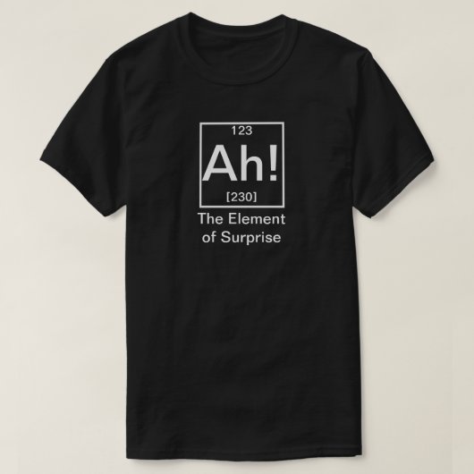 Ah! Das Element der überraschenden Funny Chemistry T-Shirt (Design vorne)
