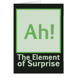 Ah! Das Element der Überraschung