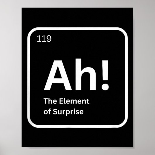 Ah Das Element Der Überraschung Lustige Chemie Wis Poster (Vorne)