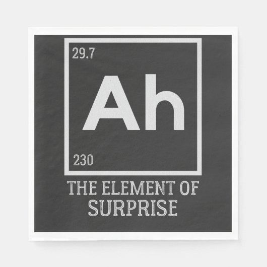 Ah das Element der Überraschungen Serviette (Vorderseite)