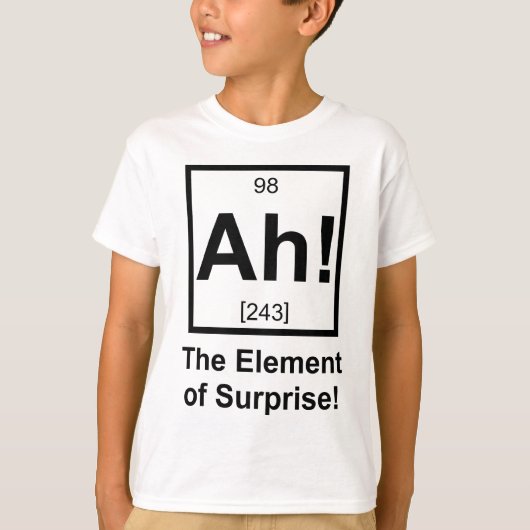 Ah das Element Überraschungs-des periodischen T-Shirt (Vorderseite)