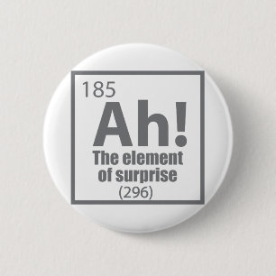 Ah! Das Element von überraschendem Funny Chemistry Button