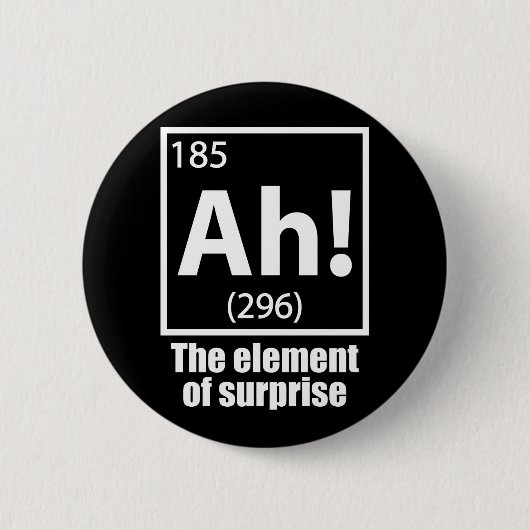 Ah! Das Element von überraschendem Funny Chemistry Button (Vorderseite)