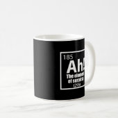 Ah! Das Element von überraschendem Funny Chemistry Kaffeetasse (VorderseiteRechts)