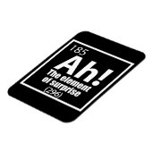 Ah! Das Element von überraschendem Funny Chemistry Magnet (Linke Seite)