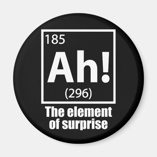 Ah! Das Element von überraschendem Funny Chemistry Magnet (Vorne)