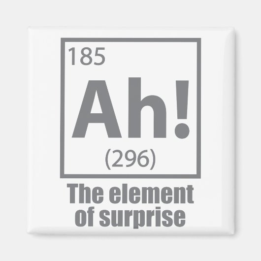 Ah! Das Element von überraschendem Funny Chemistry Magnet (Vorne)
