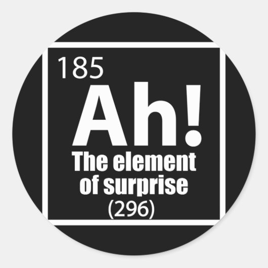 Ah! Das Element von überraschendem Funny Chemistry Runder Aufkleber (Vorderseite)