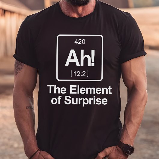 Ah! Das Element von überraschendem Periodic Table  T-Shirt