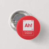 Ah Das Überraschungselement - Lustige Chemie Button (Vorne & Hinten)