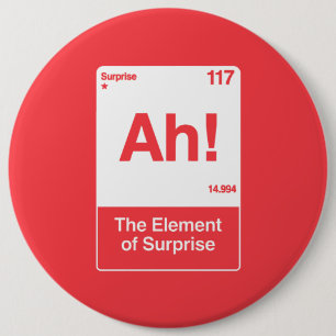 Ah Das Überraschungselement - Lustige Chemie  Button