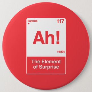 Ah Das Überraschungselement - Lustige Chemie Button