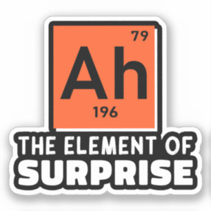 Ah Element der Überraschung Chemie Lustiger Studen Aufkleber