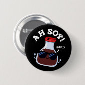Ah Soy Funny Soy Sauce Pun Dark BG Button (Vorne & Hinten)