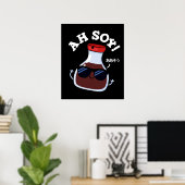 Ah Soy Funny Soy Sauce Pun Dark BG Poster (Heimbüro)