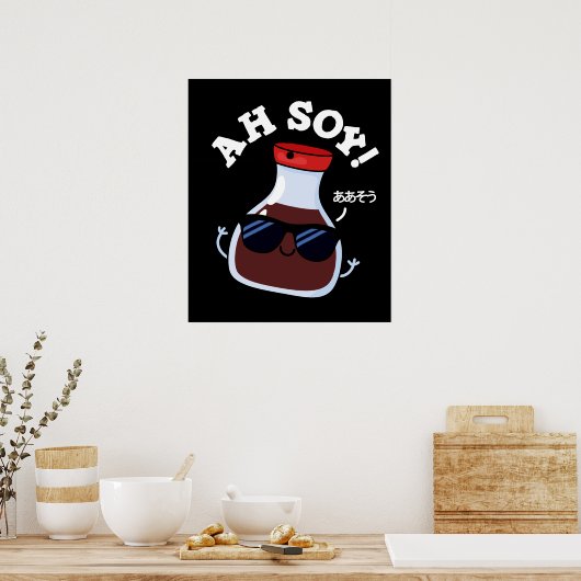Ah Soy Funny Soy Sauce Pun Dark BG Poster (Küche)