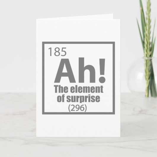Ah! The Element of Surprise Funny Chemistry Joke Karte (Vorderseite)