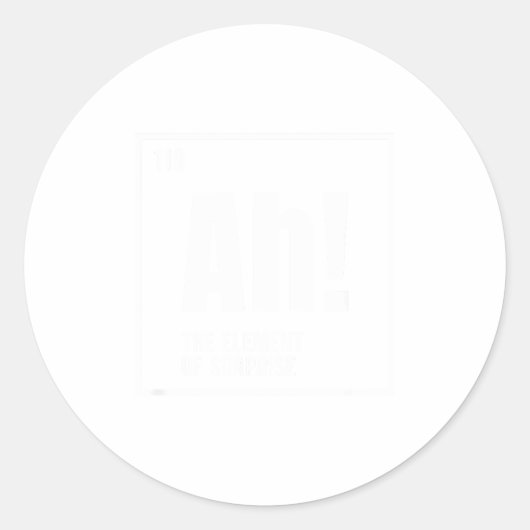 Ah The Element Of Surprise Funny Chemistry Science Runder Aufkleber (Vorderseite)