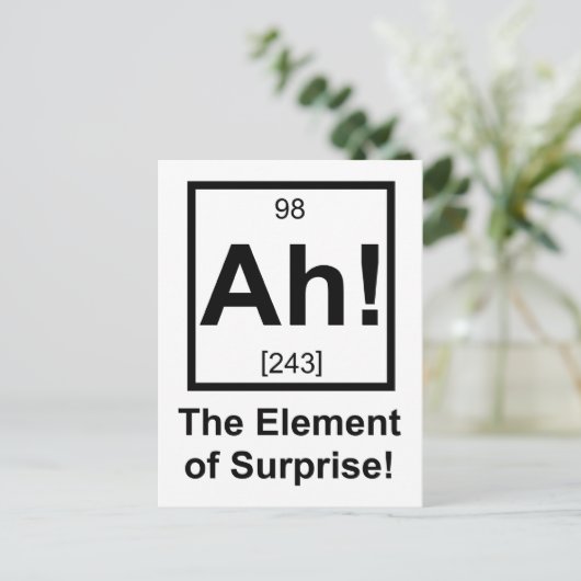 Ah the Element of Surprise Periodic Element Symbol Postkarte (Stehend Vorderseite)