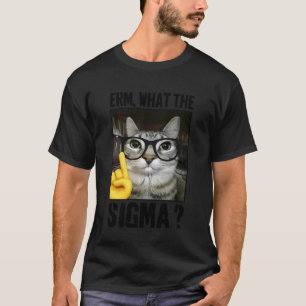 Äh, Was die Sigma-Katze Meme Lustige Katze trägt S T-Shirt