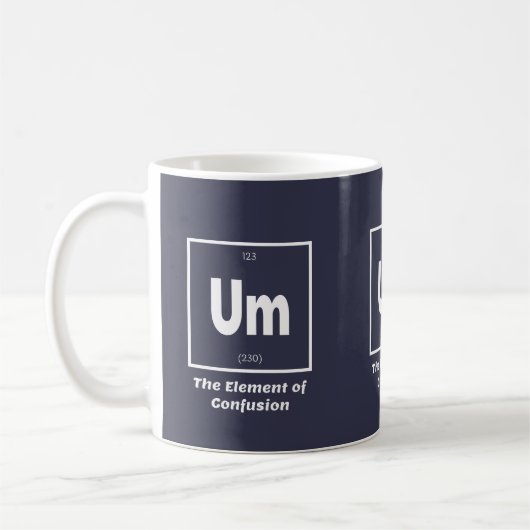 Ähm Element der Verwirrung Chemestry Funny Kaffeetasse (Links)