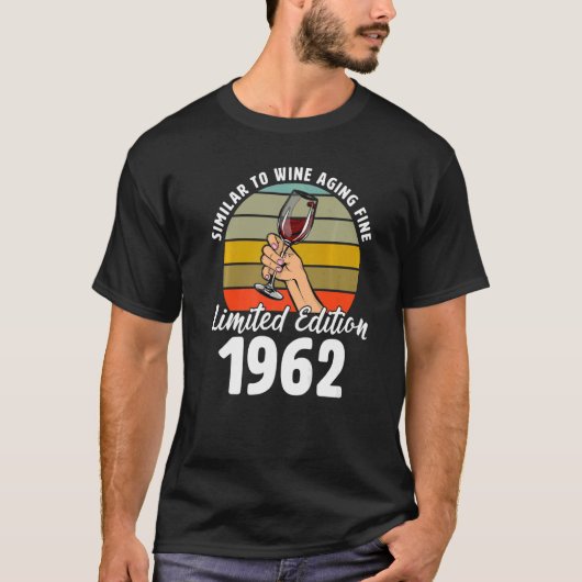 Ähnlich wie das Weinaltern, Geboren 1962, 60. Retr T-Shirt (Vorderseite)