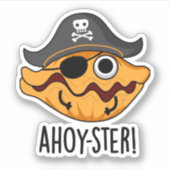 Ahoy-ster Funny Pirate Oyster Pun Aufkleber (Vorderseite)