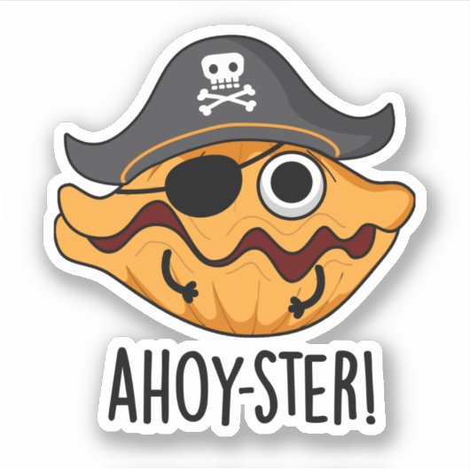 Ahoy-ster Funny Pirate Oyster Pun Aufkleber (Vorderseite)