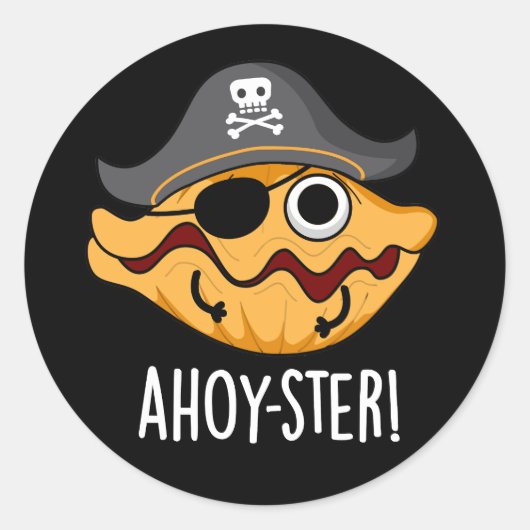 Ahoy-ster Funny Pirate Oyster Pun Dark BG Runder Aufkleber (Vorderseite)