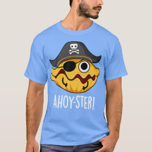 Ahoyster Funny Pirate Oyster Puff 1 T-Shirt