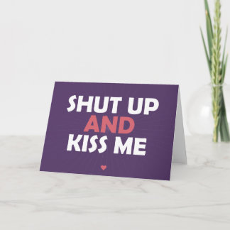 Ahut Up und Kiss Me Feiertagskarte
