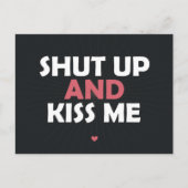 Ahut Up und Kiss Me Postkarte (Vorderseite)