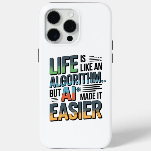 AI-Algorithmus-Zitat - Leben erleichtert Case-Mate iPhone Hülle (Rückseite)