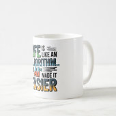 AI-Algorithmus-Zitat - Leben erleichtert Kaffeetasse (VorderseiteRechts)