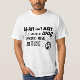 AI-Art ist nicht auf die gleiche Weise wie... T-Shirt