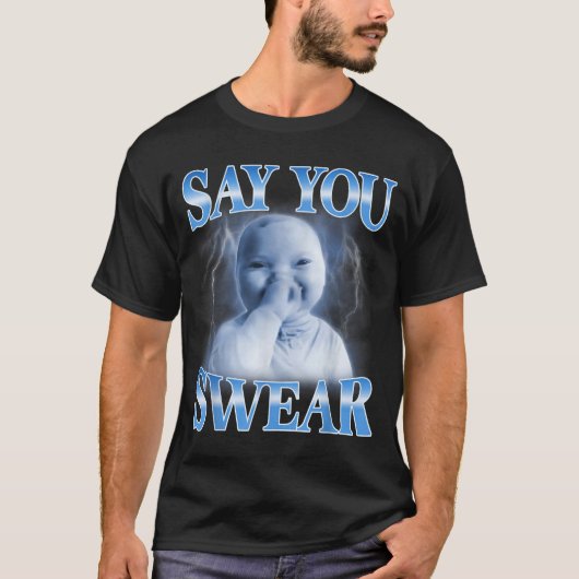 Ai Baby Funny Laughing Say You Swear Holding Laugh T-Shirt (Vorderseite)