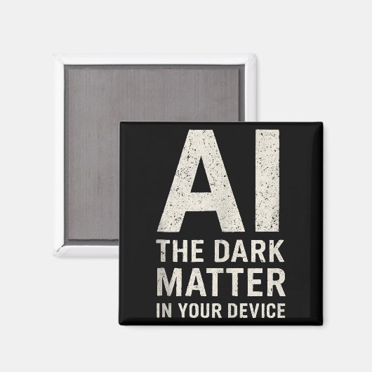 Ai Dark Ogy _ Science &amp; Tech Gift Slogan Tank  Magnet (Vorderseite/Rückseite)