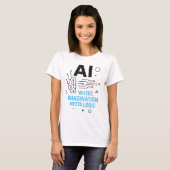 AI Imagination Meets Logic T-Shirt | Creative Tech (Vorne ganz)