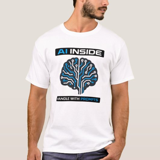 “AI Inside — Handle With Prompts” T-Shirt (Vorderseite)