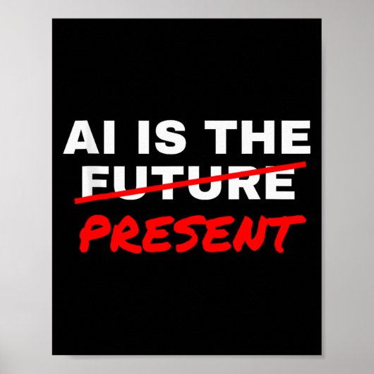 Ai Is The Future Strikethrough Present Engineer Sp Poster (Vorne)