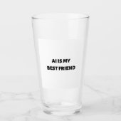 AI ist mein bester Freund Glas (Vorderseite)