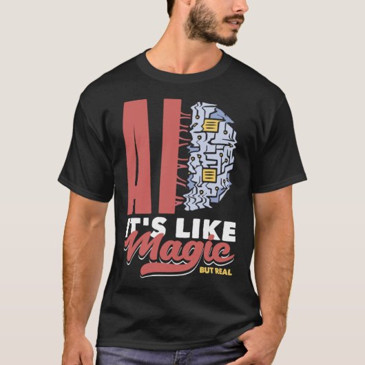 Ai It s Like Magic But Real Computer Science  3 T-Shirt (Vorderseite)