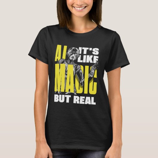 Ai It's like Magic but Real Computer Science 2 T-Shirt (Vorderseite)