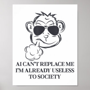 Ai kann mich nicht ersetzen, ich bin schon nutzlos poster