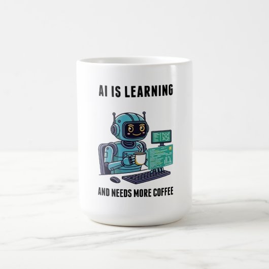 AI Learning Needs More Coffee Kaffeetasse (Mittel)