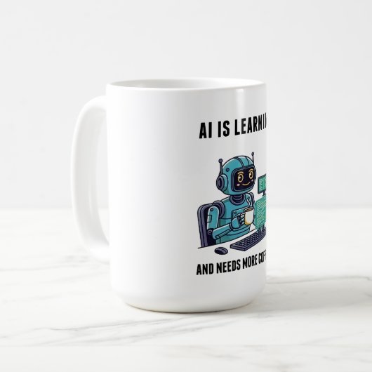 AI Learning Needs More Coffee Kaffeetasse (Vorderseite Links)