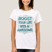 AI Life Boost Tee – Transform Your Daily Awesome (Vorderseite)