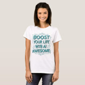 AI Life Boost Tee – Transform Your Daily Awesome (Vorne ganz)