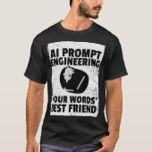 AI Prompt Engineering - Die beste KI Ihrer Worte T-Shirt (Vorderseite)